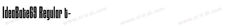 IdeaBate69 Regular t字体转换